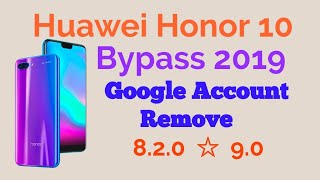 Huawei Honor 10 ColL29 Bypass Google Account Remove Frp January 2019 [upl. by Ayotahc373]