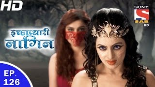 Icchapyaari Naagin  इच्छाप्यारी नागिन  Ep 126  21st Mar 2017 [upl. by Tati]