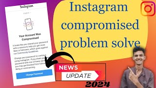 Your Account Was Compromised 2023  Instagram Your Account Was Compromised Problem Solve  Hindi [upl. by Mcginnis]