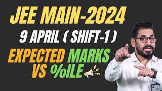 📌 9 April Shift 1 ❗ Paper Analysis 📍 Shocking 🔥 Expected Marks Vs ile I Cut Off jeemain  2024 [upl. by Von370]