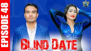 Blind Date  Episode 48 [upl. by Alvar]