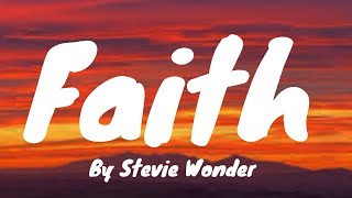 Faith Lyrics  Stevie Wonder [upl. by Gerri]