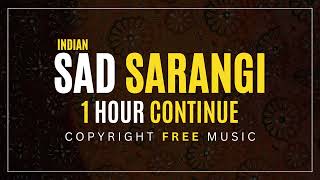 Indian Sad Sarangi  1 Hour Continue [upl. by Ttenaj]