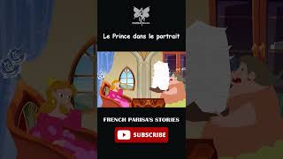 Le Prince dans le portrait P2 contesdefées dessinanimé frenchparisastories shorts [upl. by Cirdla84]