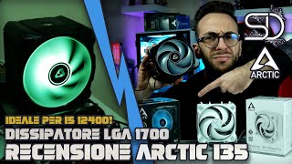 Arctic Freezer i35 RGB  Un dissipatore LGA 1700 top per il nuovo i5 12400 [upl. by Zampino]