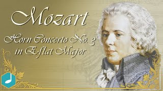 Mozart  Horn Concerto No 3 in Eflat Major [upl. by Sert]