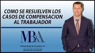 Lesiones de trabajo Como Resuelven Casos De Compensacion al Trabajador Abogado en Los Angeles [upl. by Enoch]