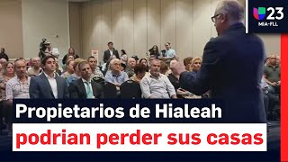 Propietarios de Hialeah exigen soluciones ante la amenaza de perder sus hogares [upl. by Michaele]