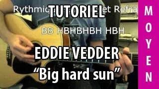 Big Hard Sun  Eddie Vedder  Tuto Guitare [upl. by Gittle]