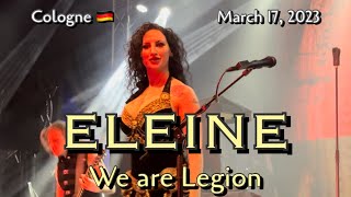 ELEINE  We Are Legion Essigfabrik Cologne Germany 🇩🇪 March 17 2023 LIVE HDR 4K [upl. by Ailalue618]