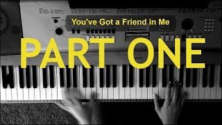 Youve Got a Friend in Me Part One  Piano Tutorial [upl. by Ardnos]