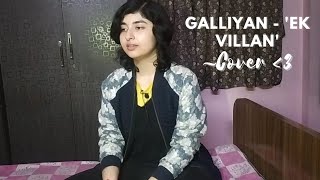 Galliyan  Ek Villain  Short Cover  Anushka Chatterjee [upl. by Sulamith]