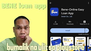 Bene loan app nagbalik at nagbago ng logo sa playstore [upl. by Eldwun]