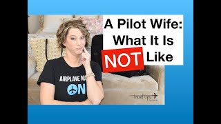 Married to a Pilot What is it NOT Like [upl. by Aicele]