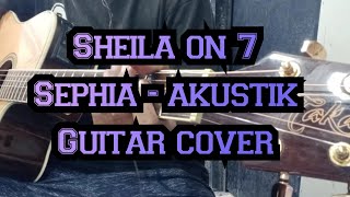 Sheila on 7  Sephia guitar cover by pakubil [upl. by Naginnarb]