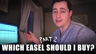 Which Easel Should I Buy Part 2 [upl. by Naegem]