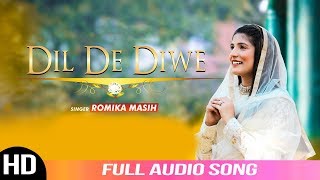 Dil De Diwe  Sister Romika Masih  Full Audio Song  New Masihi Geet 2019 [upl. by Ardnalak]