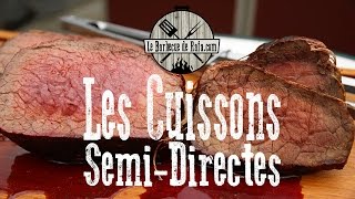 Les Cuissons SemiDirectes Reverse Sear [upl. by Hakkeber]