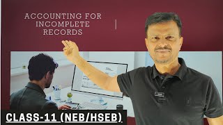 Accounting for Incomplete Records  Class11 NEBHSEB  Numerical Problems [upl. by Grimbal]