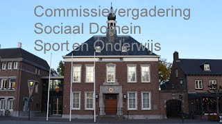 Commissie Sociaal Domein Sport en Onderwijs donderdag 7 november 2024 1930 uur [upl. by Cyndie563]