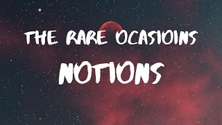 The Rare Occasions Notion Lyrics [upl. by Nalani]