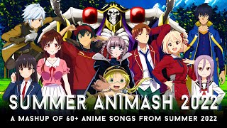 SUMMER ANIMASH 2022  Mashup of 60 Anime Songs from Summer 2022  by CosmicMashups [upl. by Ade]