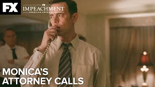 Monica’s Attorney Calls  Impeachment American Crime Story – Ep6  FX [upl. by Ettenrahc415]