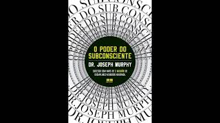 AUDIOLIVRO O Poder do Subconsciente  Joseph Murphy  Audiobook Completo [upl. by Ailedroc]