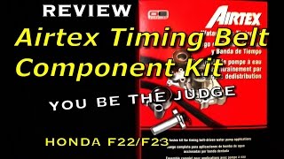 REVIEWAirtex Timing Belt Component Kit w Water Pump  Honda F22 F23  Bundys Garage [upl. by Ilohcin]