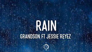 grandson  Rain ft Jessie Reyez Lyrics I do not mind the rain sometimes Grandson  Lyrics Point [upl. by Suoiluj]