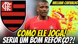 WILLIAM CARVALHO NO FLAMENGO COMO ELE JOGA [upl. by Nicholle353]