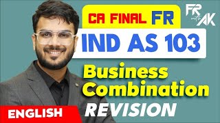 IND AS 103  Business Combination Revision 100 English  Alongwith Questions  CA Aakash Kandoi [upl. by Ling293]