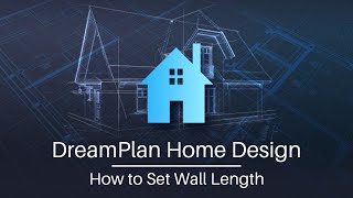 How to Set Wall Length  DreamPlan 3D Home Design Software Tutorial [upl. by Eugenle]