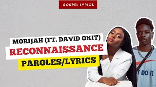 Morijah ft David Okit  Reconnaissance Paroles [upl. by Almeeta]