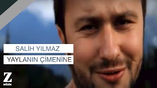 Salih Yılmaz  Yaylanın Çimenine I Official Music Video © 2012 Z Müzik [upl. by Gunar38]