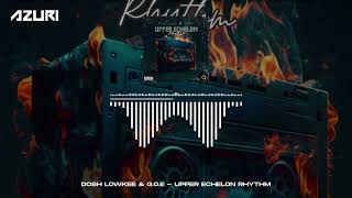 Dosh Lowkee amp GOE  Upper Echelon Rhythm Official Audio [upl. by Kristie]