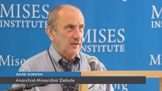 AnarchistMinarchist Debate  David Gordon [upl. by Itoc811]