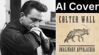 Johnny Cash Sings quotThe Devil Wears a Suit and Tiequot by Colter Wall [upl. by Zoila]