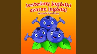 Jesteśmy Jagódki Czarne Jagódki  Piosenki Dla Dzieci [upl. by Leah]