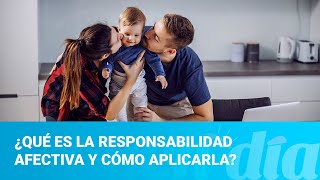 ¿Qué es la responsabilidad afectiva y cómo aplicarla [upl. by Ailasor83]