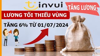 Tăng lương tối thiểu vùng 6 từ ngày 172024 [upl. by Eenaffit943]