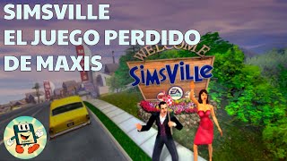 SIMS VILLE el juego PERDIDO de MAXIS [upl. by Yznel791]