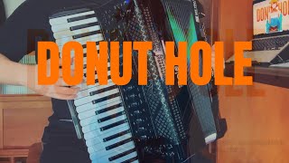 AccordionDONUT HOLE 2024  ハチ  ドーナツホール [upl. by Garibold110]