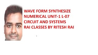 synthesis of given waveform unit1 circuit and system [upl. by Hastings]