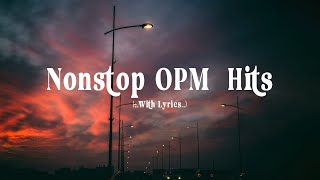 Nonstop OPM Hits  Lyrics  Best Classic OPM Love Songs Of All Time [upl. by Lomax]