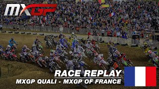 MXGP of France 2019  Replay MXGP Qualifying Motocross [upl. by Lowrie]