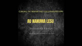 Au Nanuma Lesu Sigidrigi Cover [upl. by Anelet48]