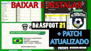 BAIXAR E INSTALAR BRASFOOT 2021 PC  DOWNLOAD  PATCH ATUALIZADO  ALTERNATIVE BRSFOOT [upl. by Atiuqram]