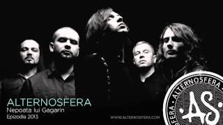 Alternosfera  Nepoata lui Gagarin  Official Audio  2013 [upl. by Elisabetta]