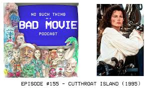 Episode 155  Cutthroat Island [upl. by Woodring]